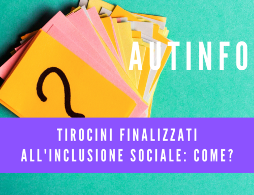 Tirocini finalizzati all’inclusione sociale: come?