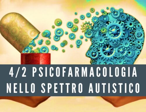 4/2 Psicofarmacologia nello spettro autistico